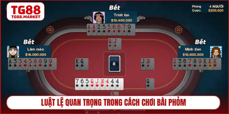 Luật lệ quan trọng trong cách chơi bài Phỏm