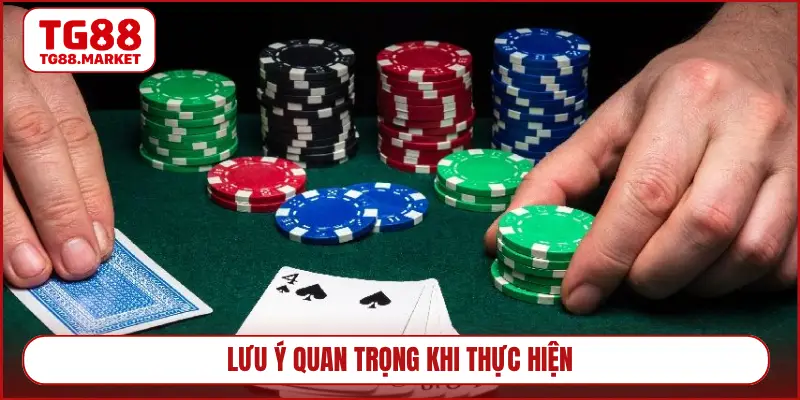 Lưu ý quan trọng khi thực hiện