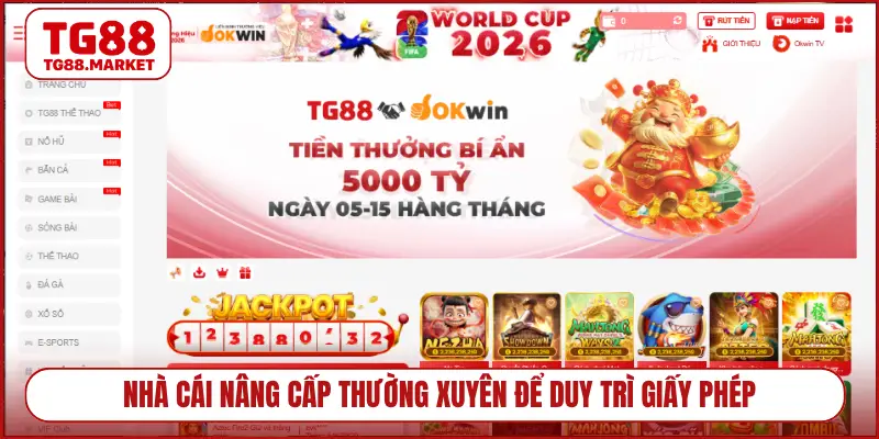 Nhà cái nâng cấp thường xuyên để duy trì giấy phép