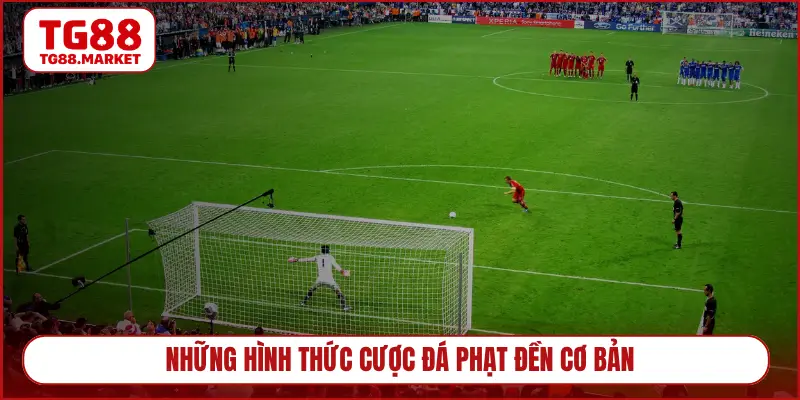 Những hình thức cược đá phạt đền cơ bản